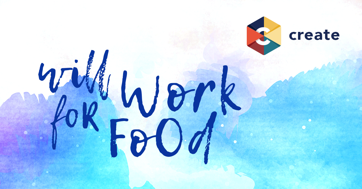 CREATE: Will Work for Food